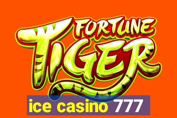 ice casino 777